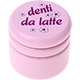 can – "denti da latte", flowers : pastel pink