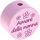 Motivperle – "Amore della nonna" (Italienisch) : rosa