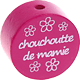 Motivperle – "chouchou/chouchoutte de mamie" (Französisch) : dunkelpink