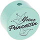 Perles avec motif « Kleine Prinzessin » : menthe
